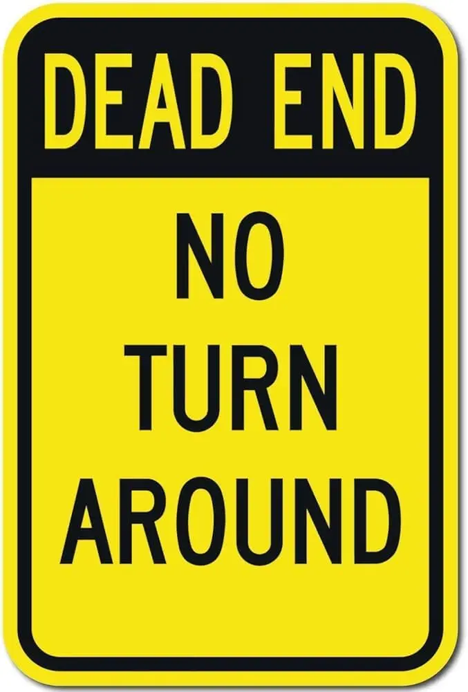 Dead End No Turn Around (Reverse) Sign Funny Retro Metal Sign 8x12 inches