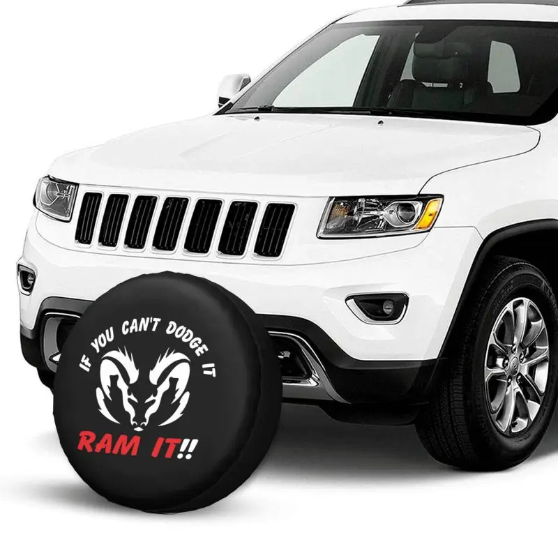 If You Can`T Dodge It Ram It Print Spare Tire Cover Thicken Waterproof Dustproof Spare Wheel Protector Universal for Trailer SUV