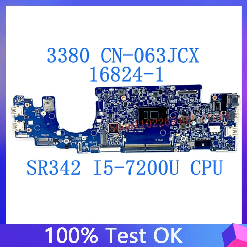 CN-063JCX 063JCX 63JCX Mainboard 16824-1 For Dell Latitude 13 3380 L3380 Laptop Motherboard W/SR342 I5-7200U CPU 100%Tested Good