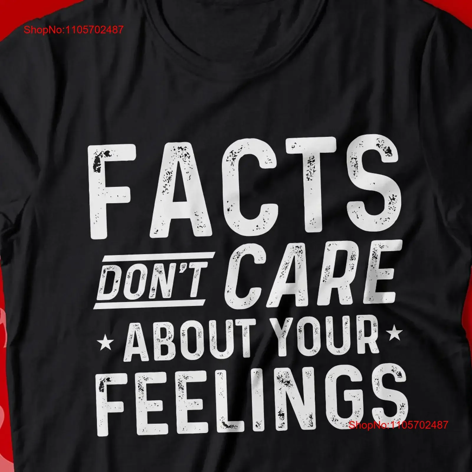 Facts Don't Care About Your Feelings T Shirt Conservative Republican Patriotic Matter Face The vintage Washed Unisex