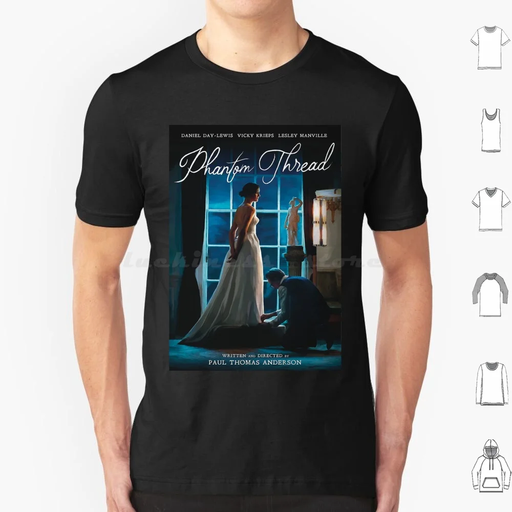 Phantom Thread T Shirt Big Size 100% Cotton Phantom Thread Daniel Day Lewis Paul Thomas Anderson Movie Film Cinema Pta There