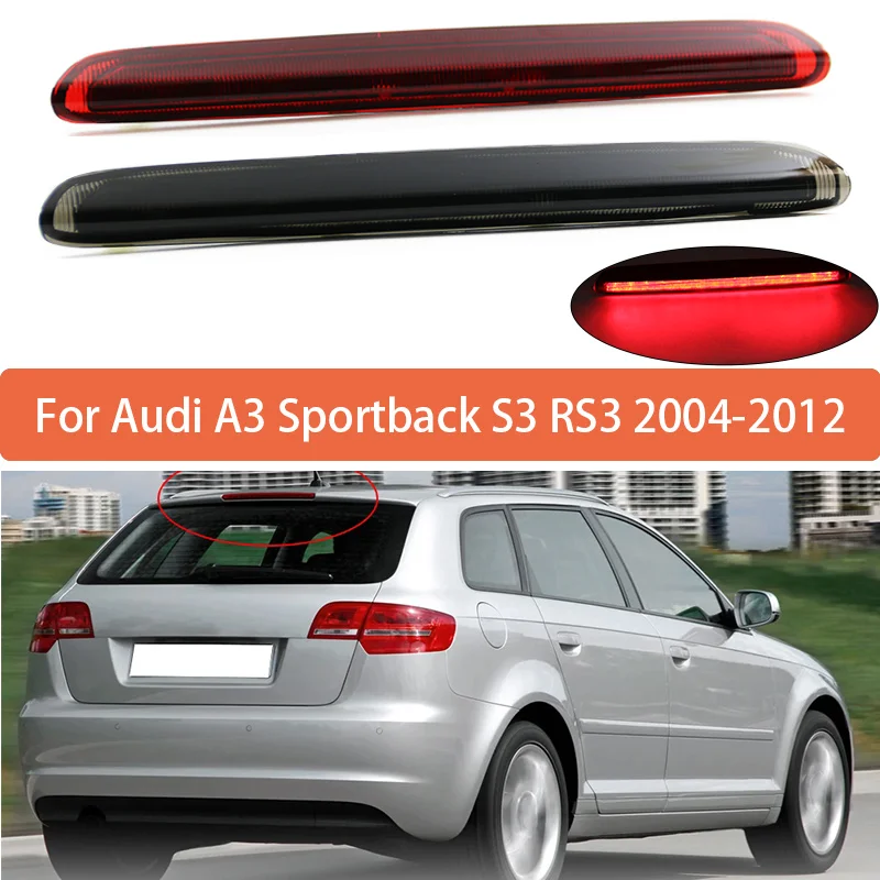 8P4945097C Car Rear Stop Tail Lamp Third Brake Light For Audi A3 Sportback S3 RS3 2004 2005 2006 2007 2008 2009 2010 2011 2012