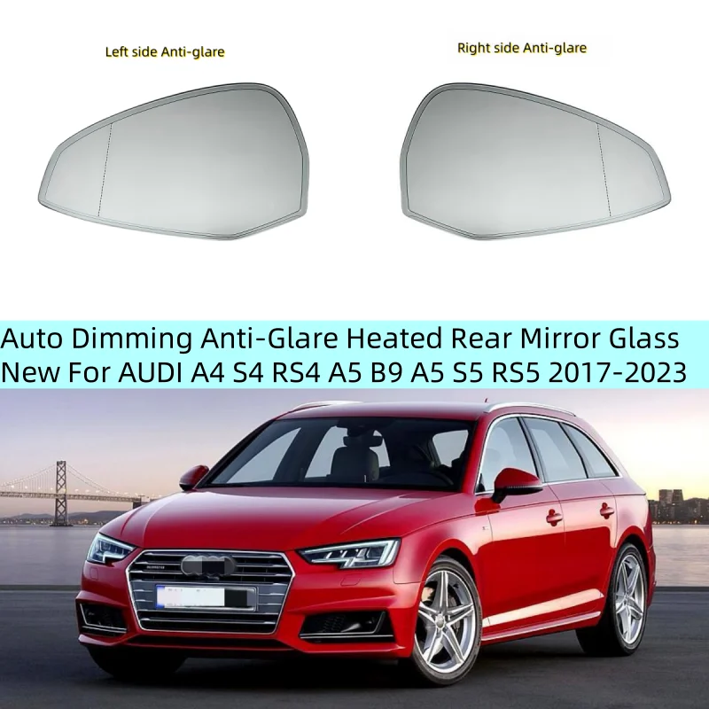 

For AUDI A4 S4 RS4 A5 B9 A5 S5 RS5 2017 2018-2023 8W0857535H 8W0857536G Auto Dimming Anti-Glare Heated Rear Mirror Glass New