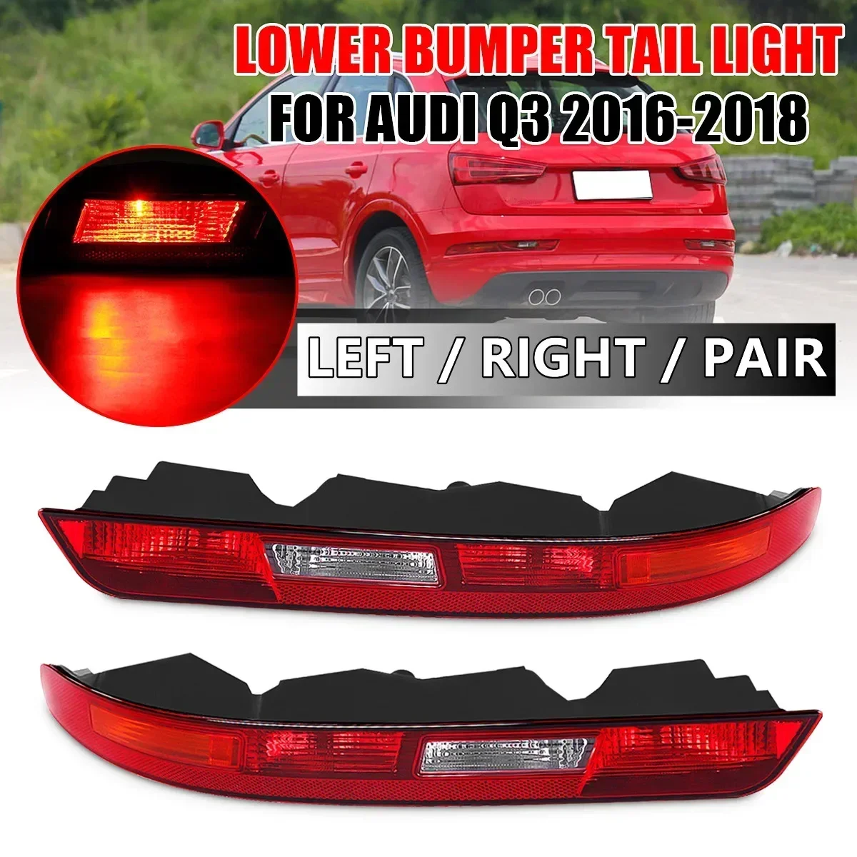 Rear Bumper Tail Light Turn Signal Brake Light with LED bulb For Audi Q3 2016-2018 Rear Bumper Tail Light 8UD945095B 8UD945096B