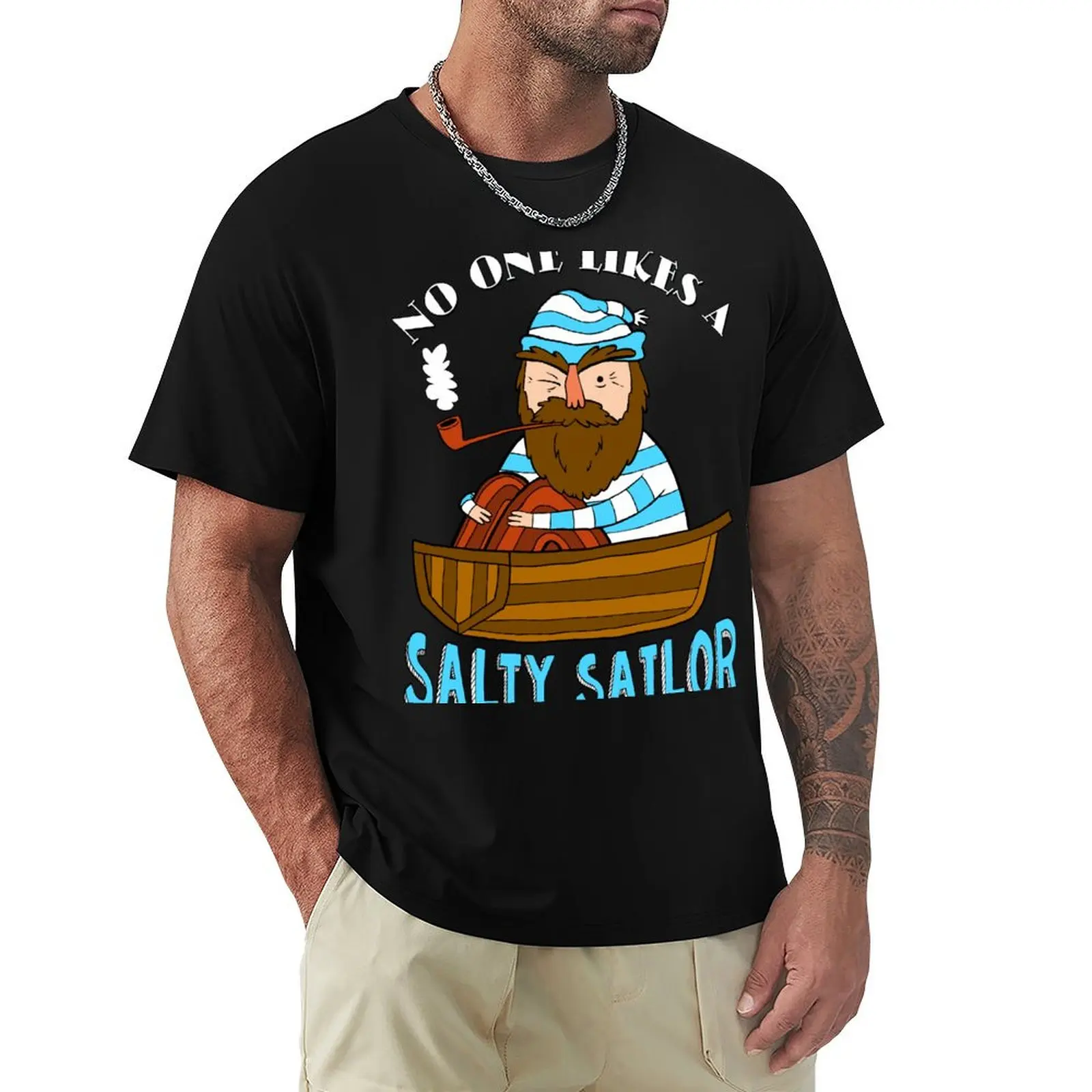 No One Likes A Salty Sailor T-Shirt Work Outdoor T-Shirt for Men