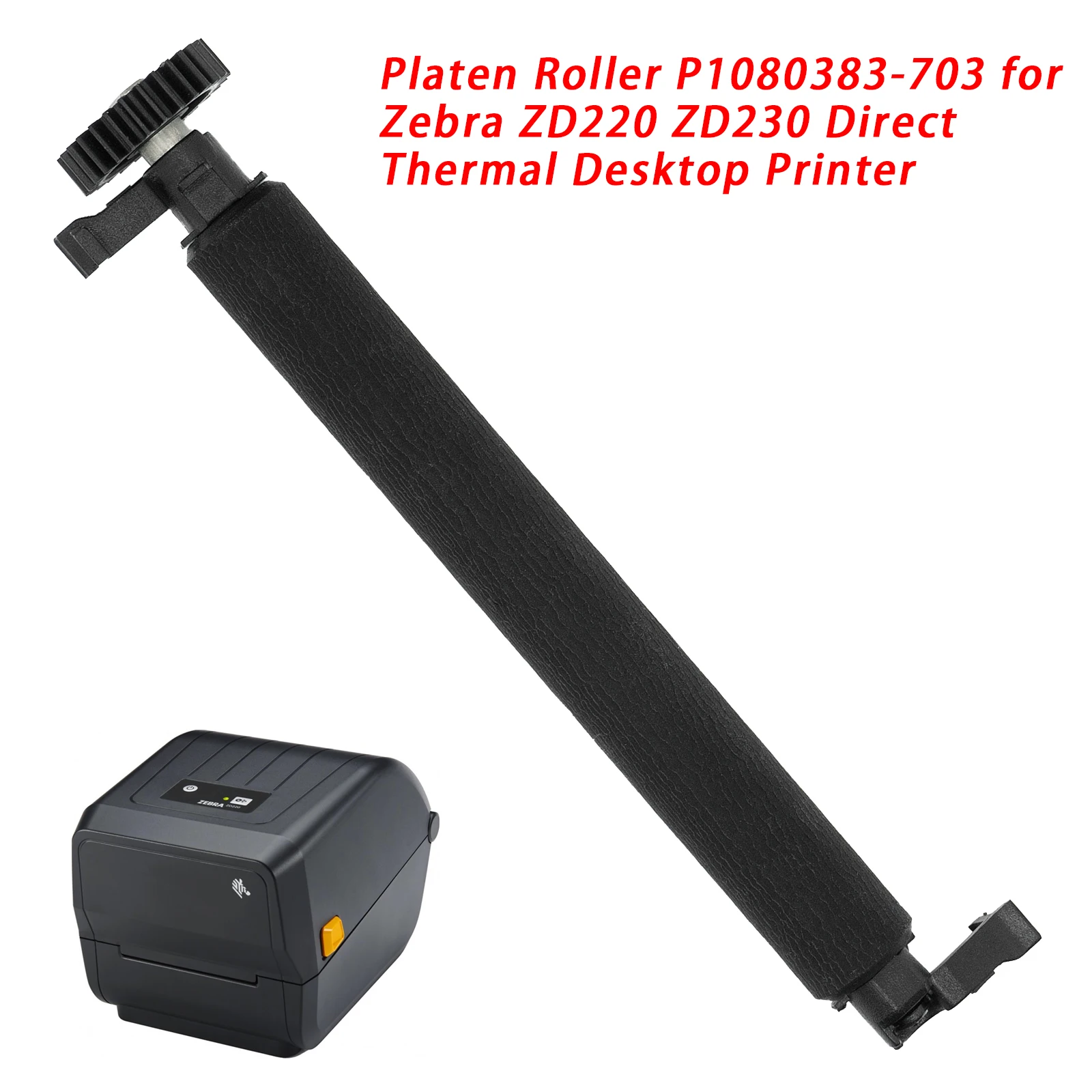 Platen Roller P1080383-703 for Zebra ZD220 ZD230 Direct Thermal Desktop Printer