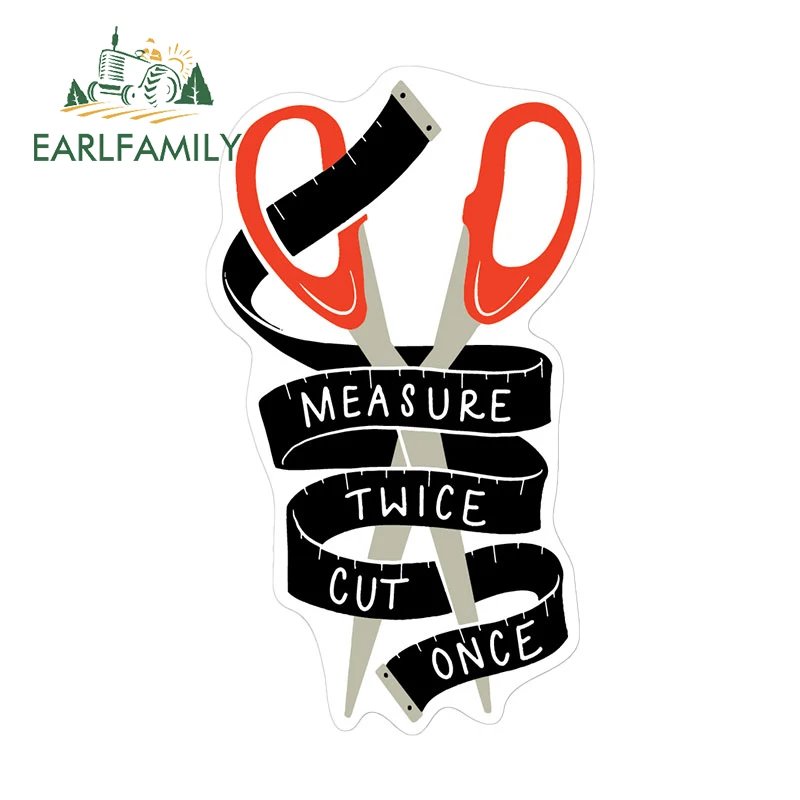 EARLFAMILY 13cm X 7.6cm For Scissors Measure Twice Cut Once Car Stickers Simple Cartoon Decals Car Styling Bumper Windshield
