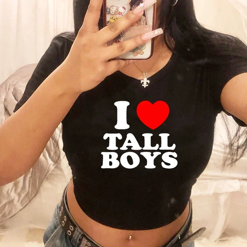 I Love Tall Boys Funny Graphic T Shirt Summer Fashion Sexy Club Wear Baby Tee 2000s College Women Cropped Tops Baby Tee Femme