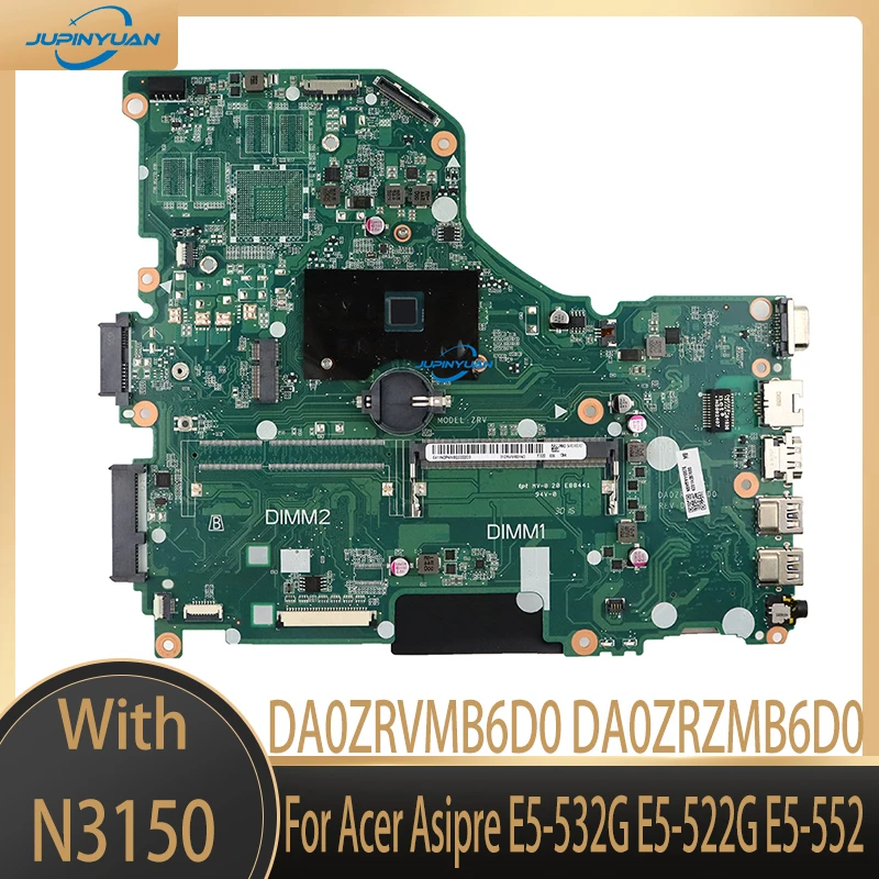 

DA0ZRVMB6D0 DA0ZRZMB6D0.For Acer Asipre E5-532G E5-522G E5-552 Laptop Motherboard.W/N3150 FX-8800P CPU.920M GPU.DDR3.100% Test