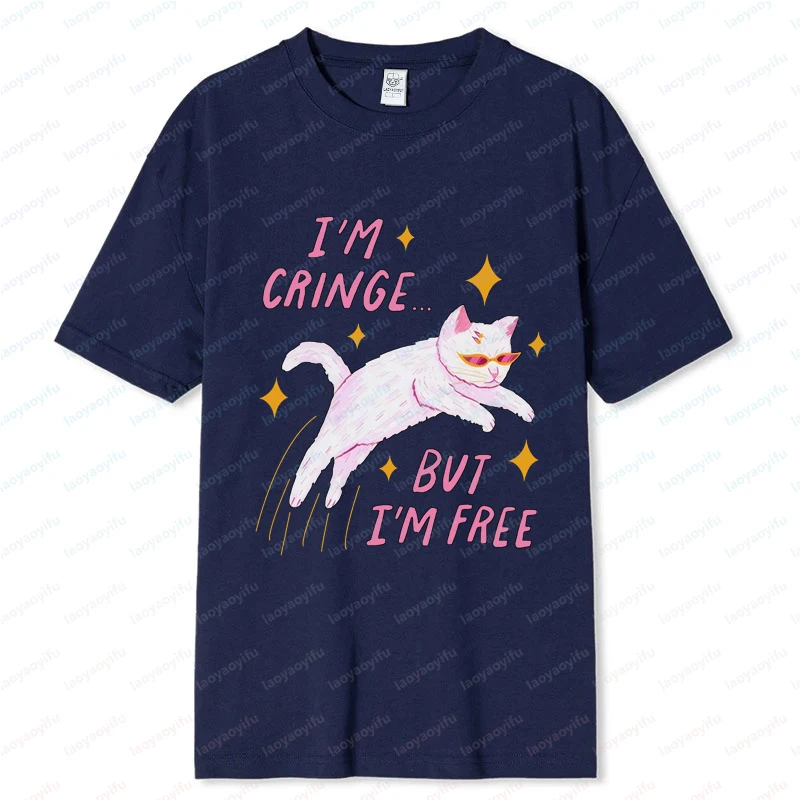 Vintage Playful Cat Print T-Shirt I'm Cringe But I'm Free Design Fun Cute Style Graphic Unisex Cotton Tee Ropa Mujer Women Tops