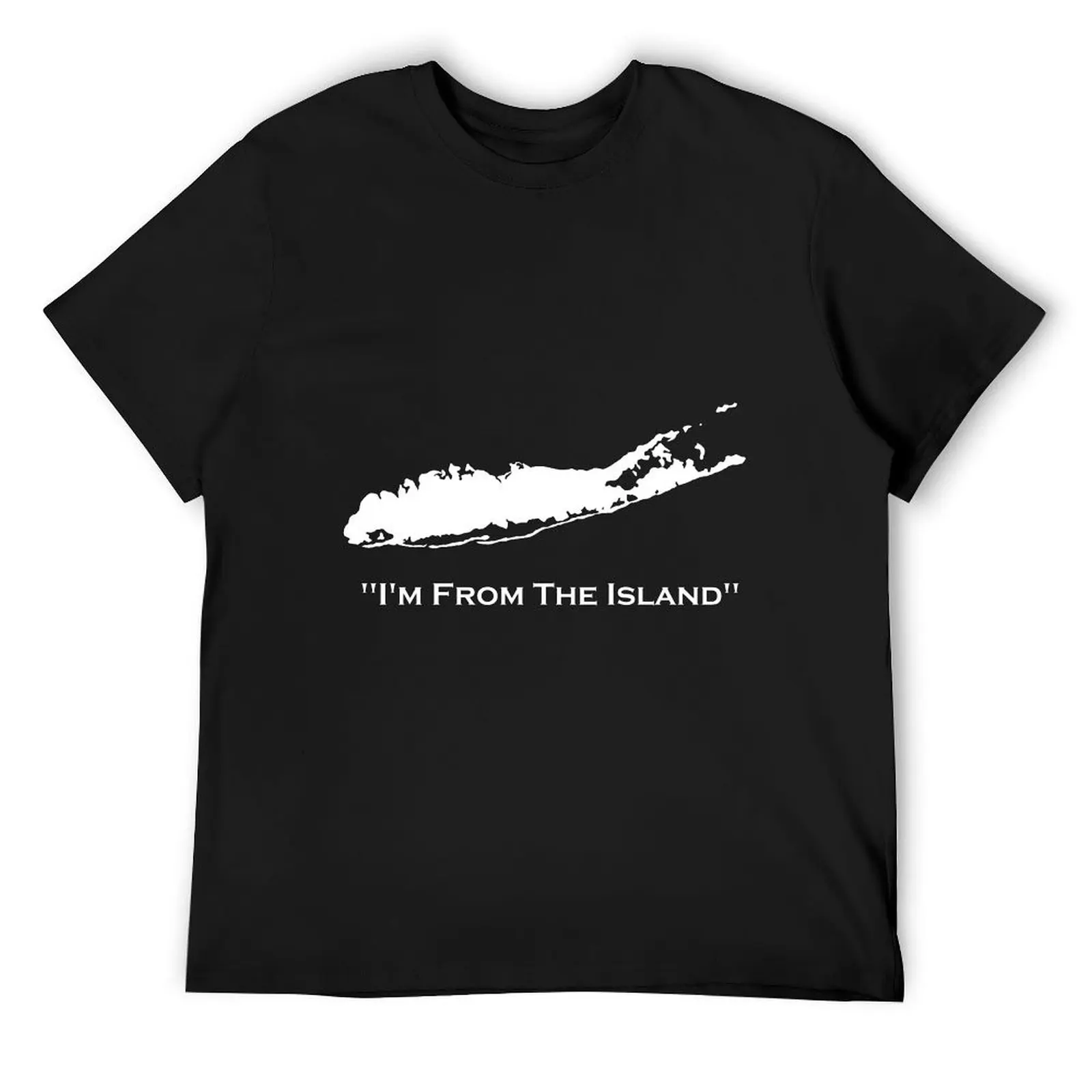 

I'm From The Island Long Island New York T-Shirt custom shirt new edition Men's cotton t-shirt