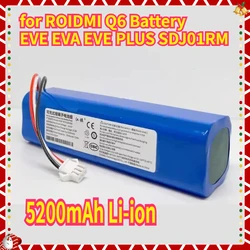 5200mAh Li-ion for ROIDMI Q6 Battery EVE EVA EVE PLUS SDJ01RM Robot Vacuum Cleaner Accessories Spare Parts Charging Battery
