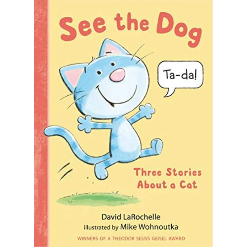 See The Dog Three Stories About A Cat Three Stories About A Cat David LaRochelle Candlewick Press 9781536216295 Book