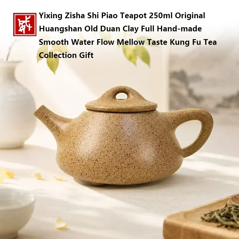 Yixing Zisha Shi Piao Teapot 250ml Original Huangshan Old Duan Clay Full Hand‑made Smooth Water Flow Mellow Taste Kung Fu Tea Co