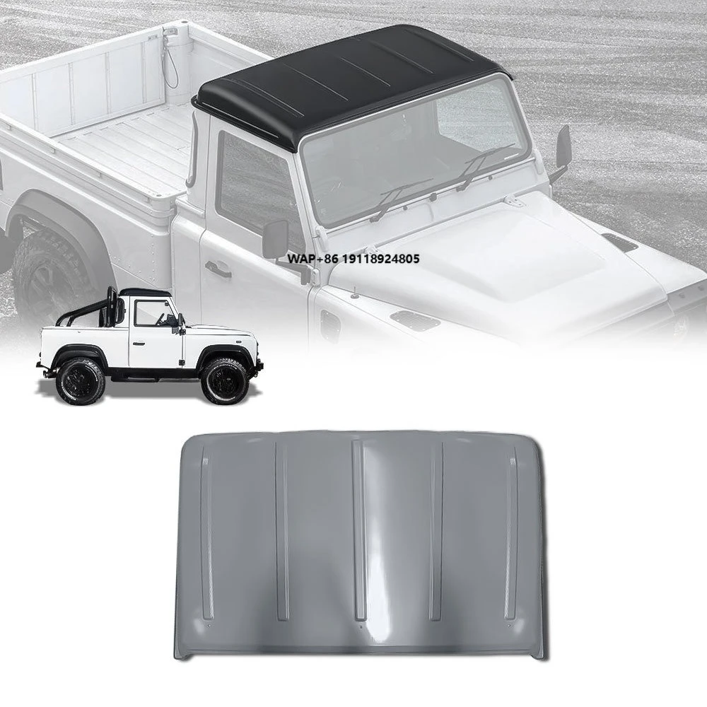 Car Accessories All Steel Top Roof Panel Assembly for Defender 90 110 Pick up TD4 TD5 Year 2005