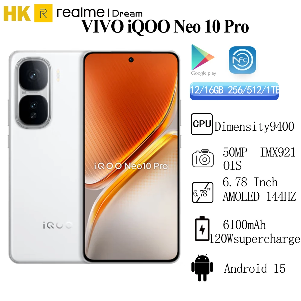 النسخة الصينية الأصلية VIVO iQOO Neo 10 Pro الأبعاد 9400 6100mAh 120W SuperVOOC 50MP IMX921 OIS 6.78 بوصة AMOLED 144 هرتز NFC