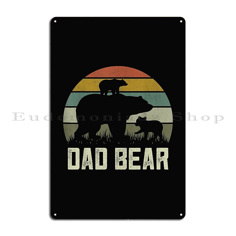 Mens Funny Fathers Day Daddy Shirts Father Two Cub Kids Dad Bear Metal Sign Rusty Cave Wall Mural Custom Garage Tin Sign Poster