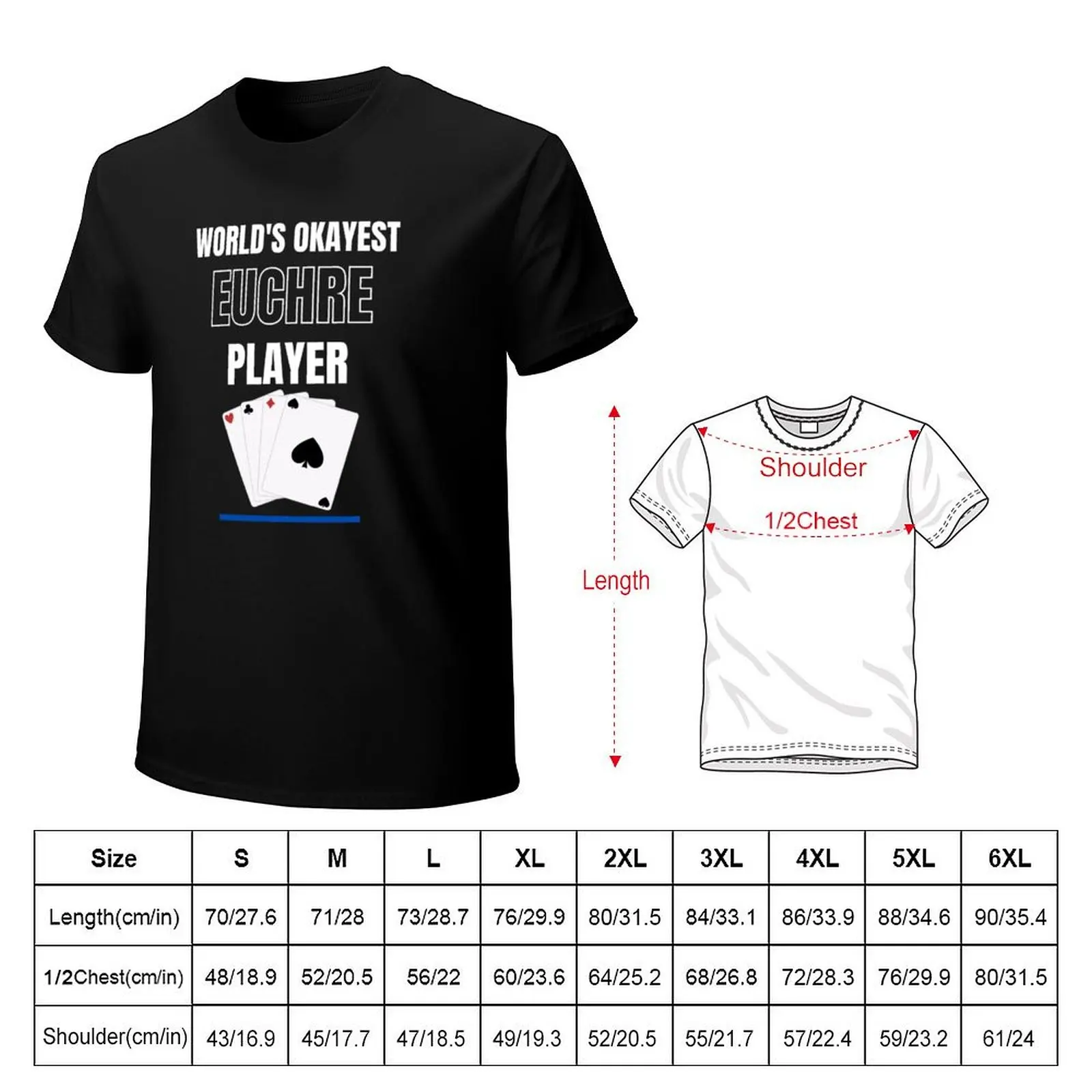 worlds okayest euchre player card games T-Shirt men t shirt cotton 100% T-Shirt