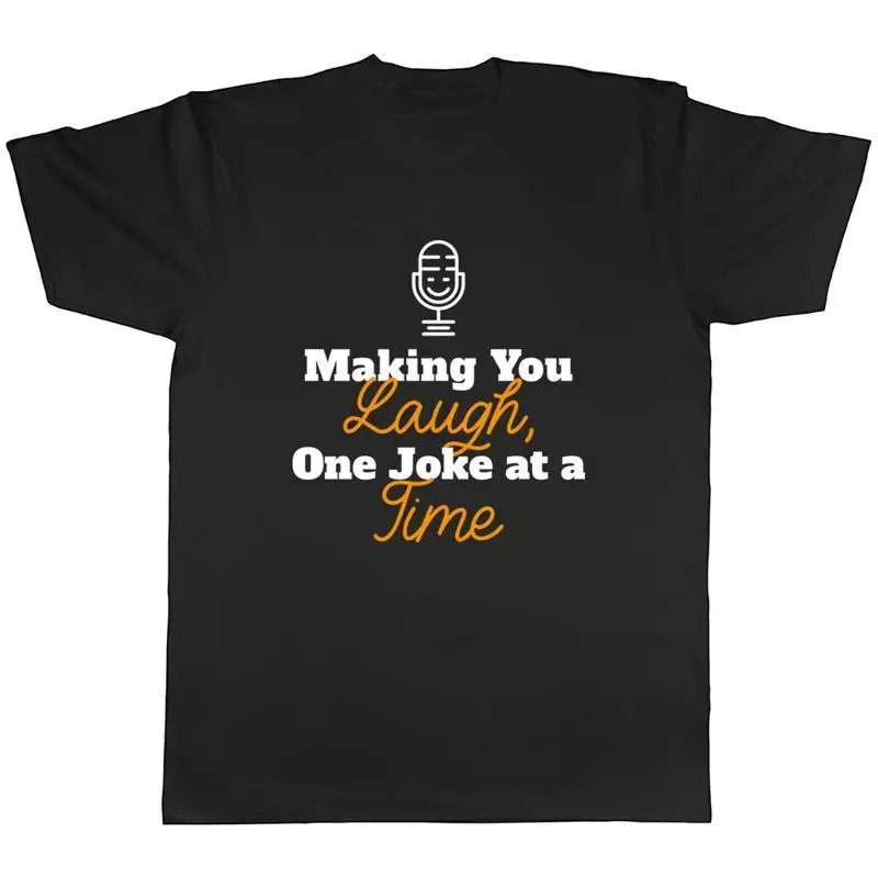 Stand up Comedy Mens TShirt Making You Laugh One Joke at a Time Tee Gift