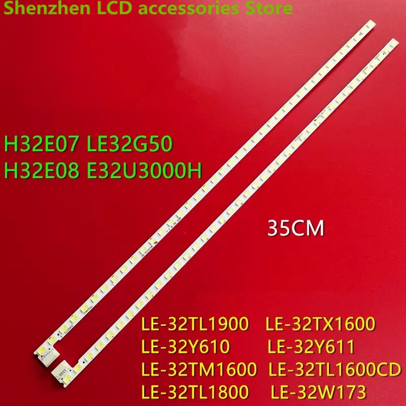 

FOR 32inch LE-32TL1600DC TL1900 2D00174E 2D00173E/D/C LED backlight strip 100%NEW LED backlight strip 35CM 40LED