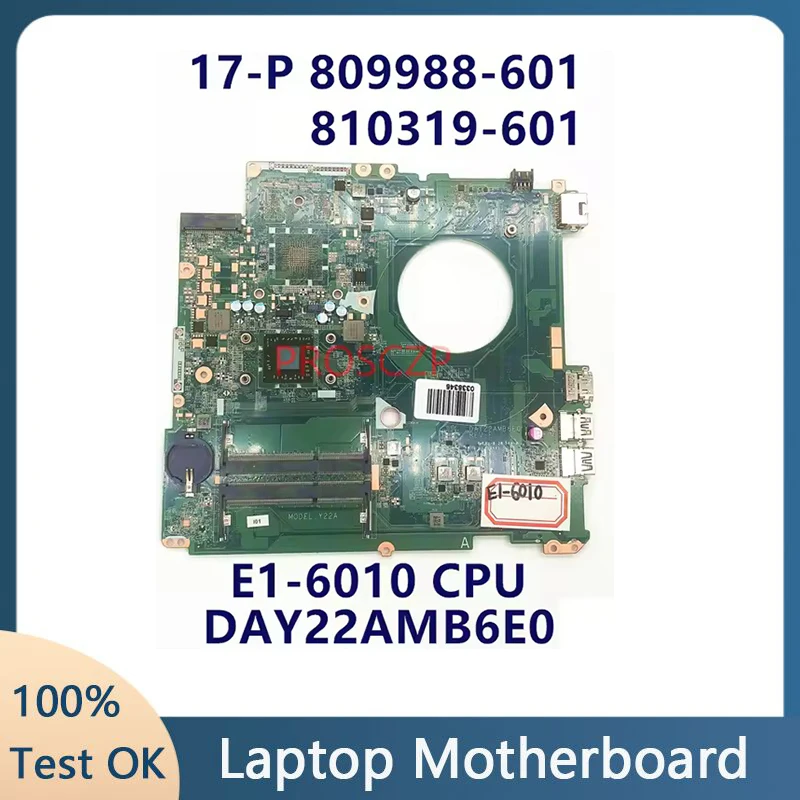 

DAY22AMB6E0 Y22A For HP 17-F 17-P 17Z-P000 17Z-F Laptop Motherboard With E1 A4 A6 A8 CPU 763423-501 809987-501 809988-501 00