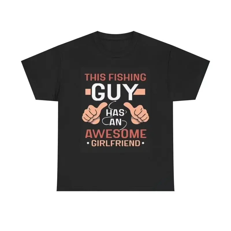 Fishing Guy T Shirt Awesome Girlfriend Heavy Cotton