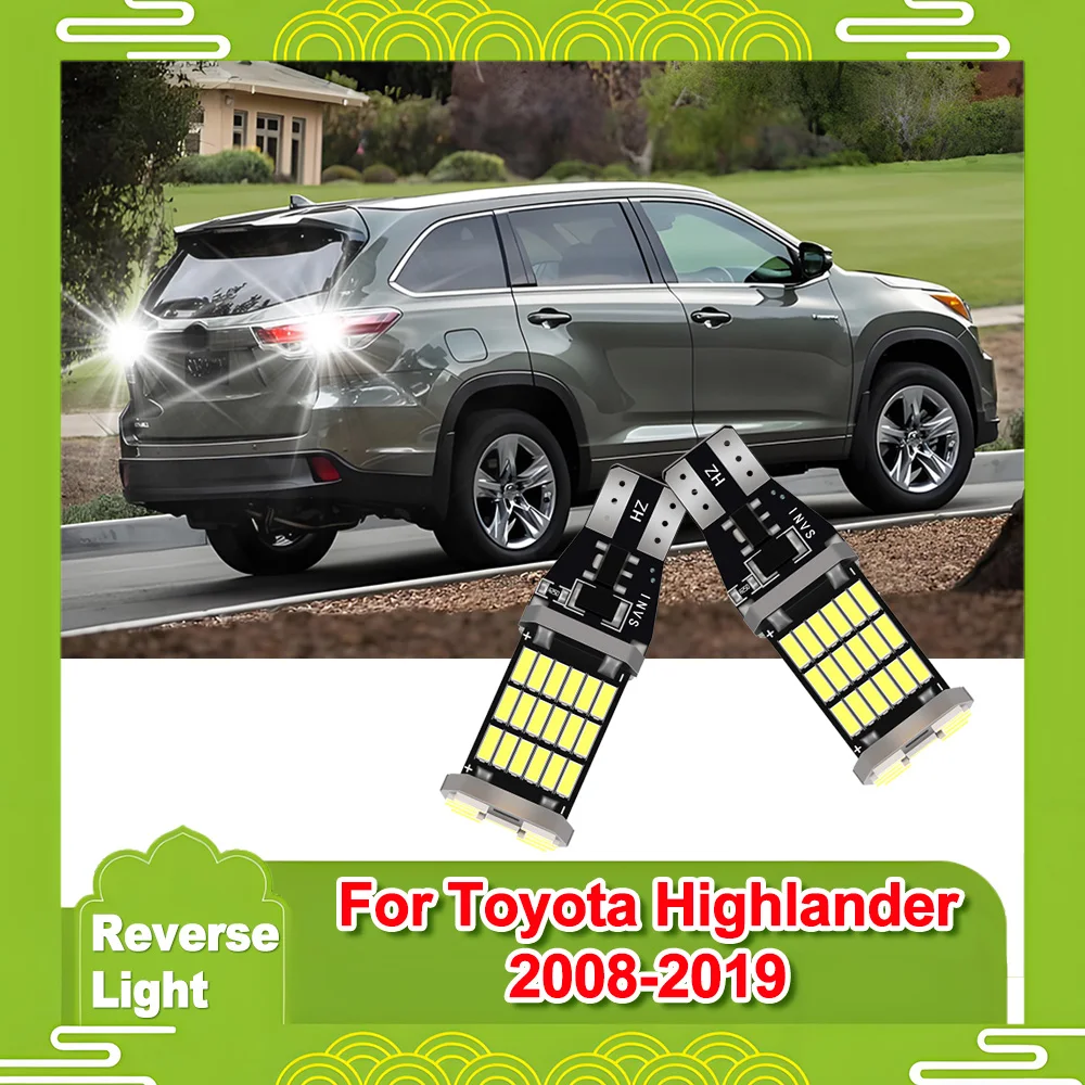 

2X LED T15 W16W 921 Car Canbus Bulb Reverse Light Lamp For Toyota Highlander 2008 2009 2010 2011 2012 2013 2014 2015-2019