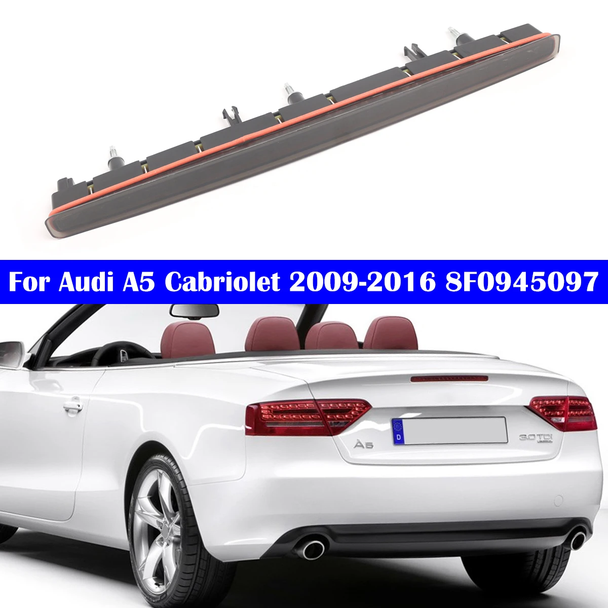 Car High Level Brake LED Light For Audi A5 Cabriolet 2009-2016 Smoked Rear Third LED High Level Brake Stop Light Lamp 8F0945097