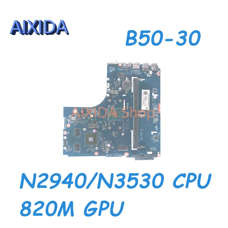 

AIXIDA ZIWB0 B1 E0 LA-B101P 5B20G46183 Mainboard For Lenovo ideapad B50-30 Laptop Motherboard With N2940/N3530 CPU 820M GPU