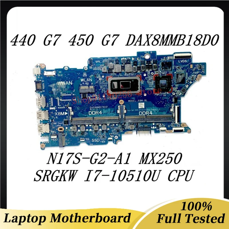 Mainboard DAX8MMB18D0 For HP ProBook 440 G7 450 G7 Laptop Motherboard W/SRGKW I7-10510U CPU N17S-G2-A1 MX250 100% Full Tested OK