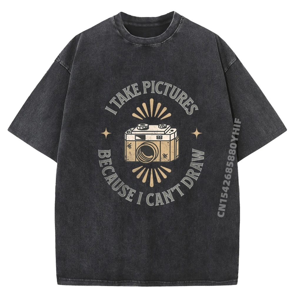 

I Take Pictures Because I Can It Draw Funny Camera Photograph Designer T Shirt Luxury T-Shirt Mens Retro Washed T-shirts