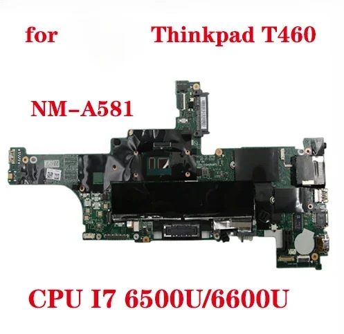 

Совершенно новая материнская плата для ноутбука T460 BT462 NM-A581 с процессором i5 6500U/6600U, 100% тест, отправка