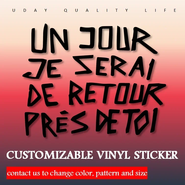 un jour je serai de retour près de toi vinyl sticker ONE DAY I WILL RETURN TO YOUR SIDE decal for wall car windshield bumper 03