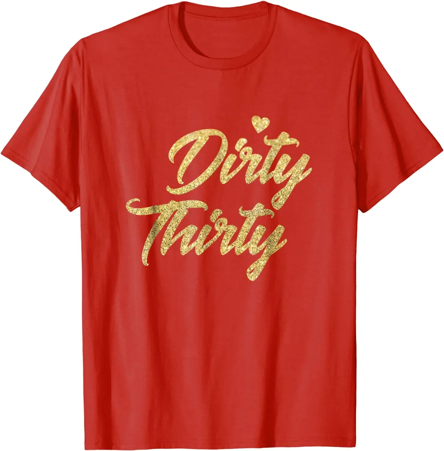 30th Birthday Shirt - Dirty Thirty T-Shirt Gifts For Women Funny Men Tshirts Design Tops & Tees Cotton Street