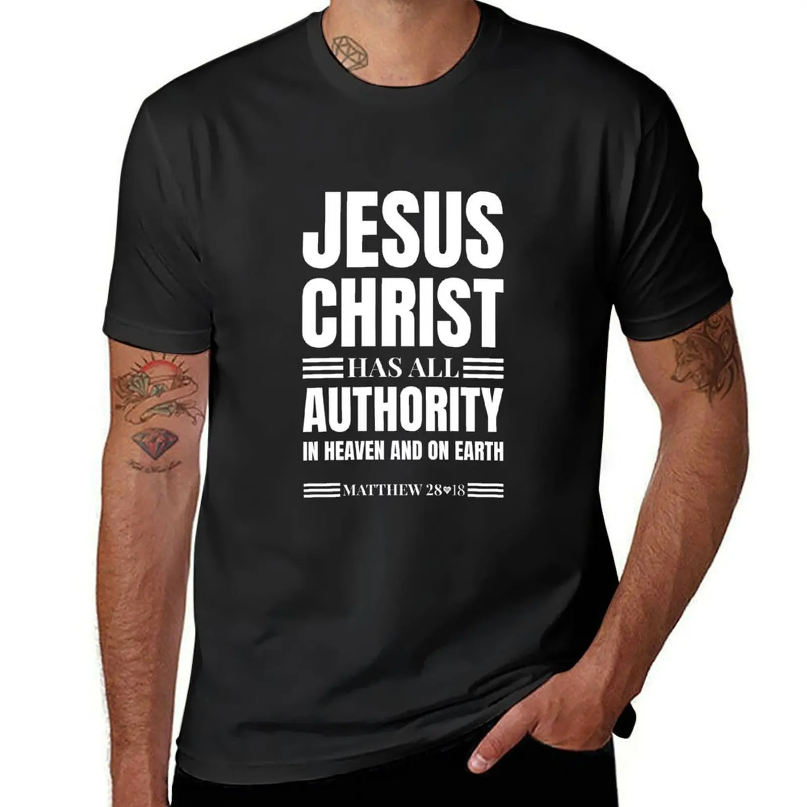 MATTHEW 28:18 JESUS CHRIST HAS ALL AUTHORITY IN HEAVEN AND ON EARTH T-Shirt blacks sweat plain white t shirts men