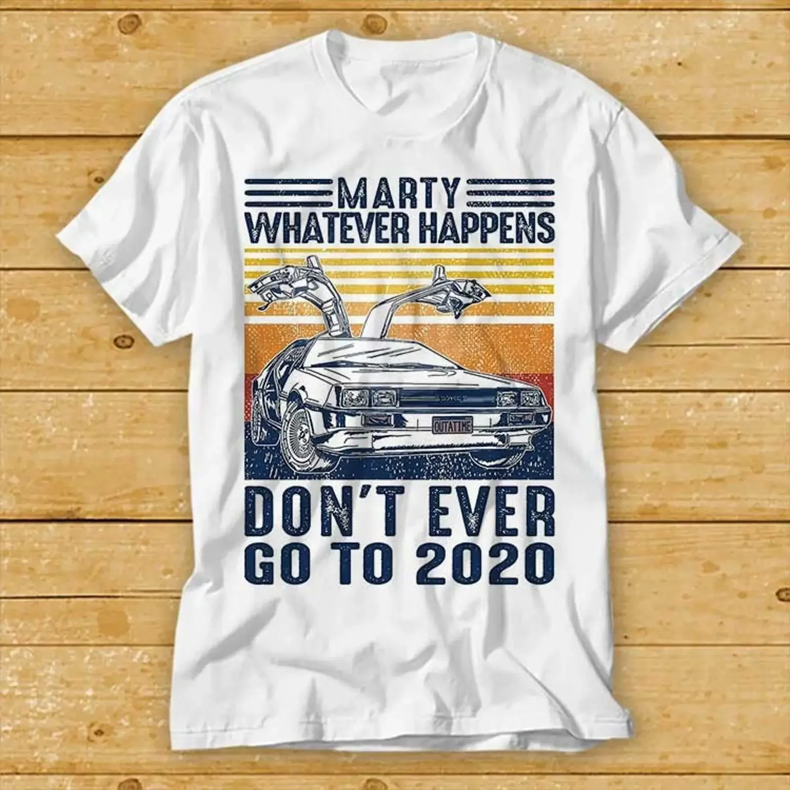 Funny Marty Whatever Happens Don't Ever Go To 2020 Back The Future Vintage Retro T Shirt vintage Washed Stylish fashion graphic