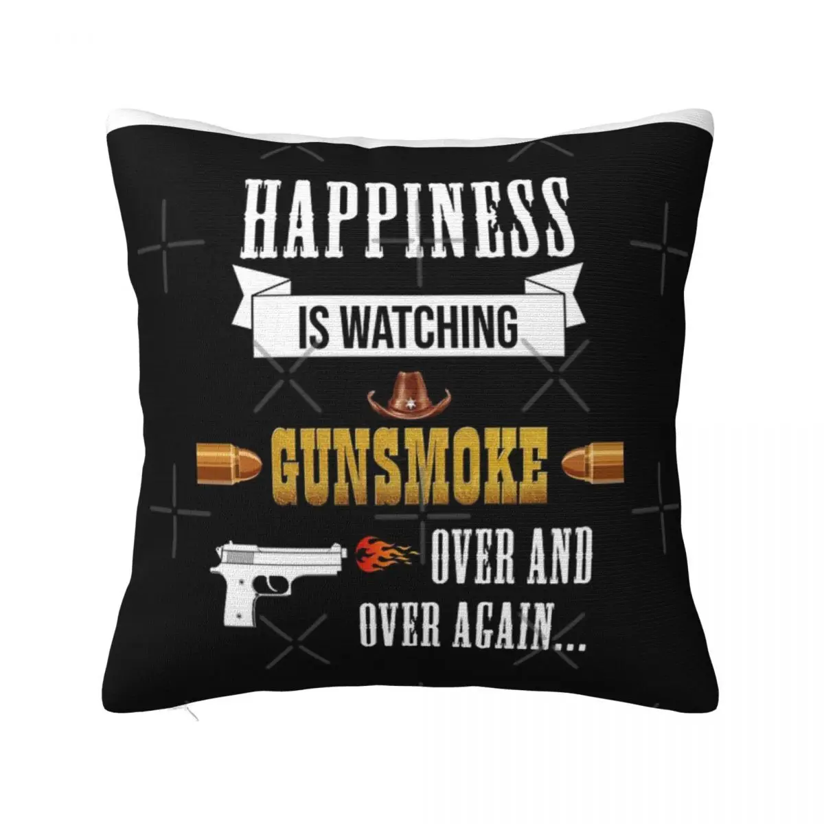 Happiness Is Watching Gunsmoke Over And Pillow Case Decorative Pillows Decorative Cushions Pillow Case Pillow Cover