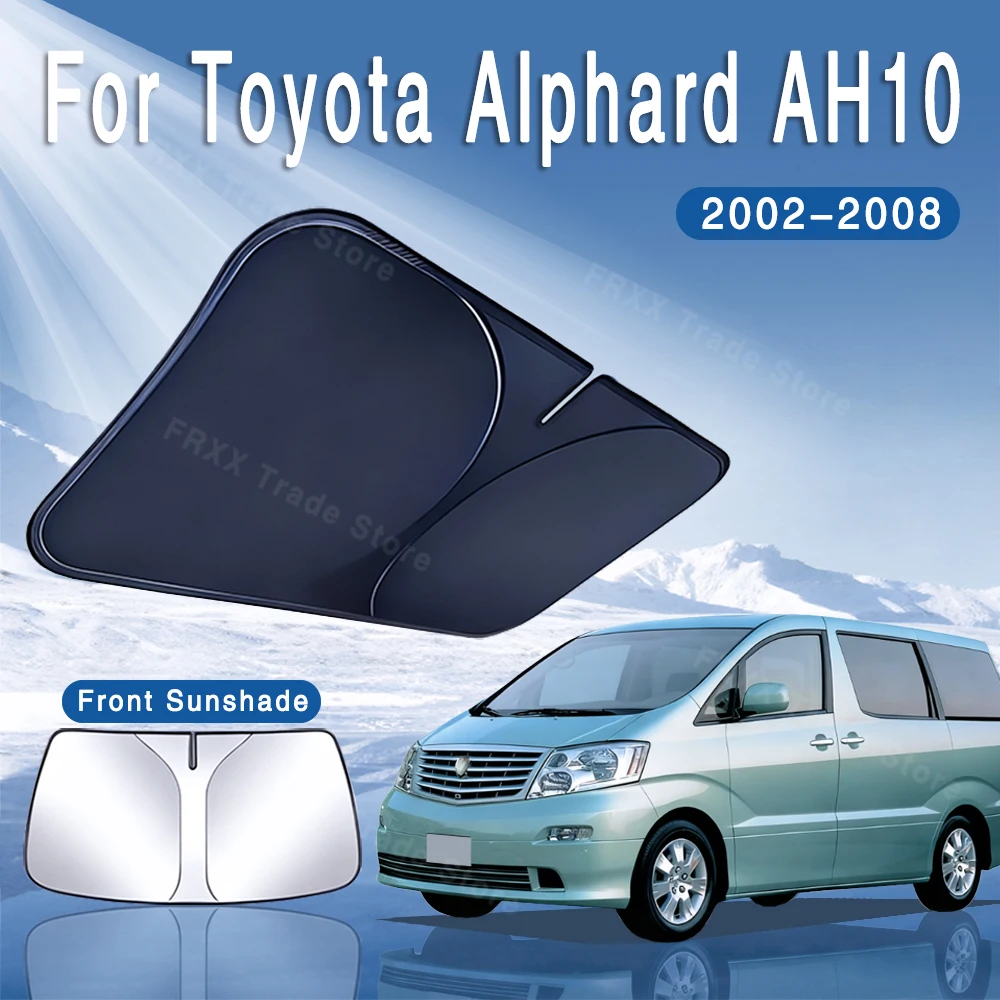 

For Toyota Alphard AH10 2002~2008 2004 2005 2006 Car Sun Visor Front Windshield Sunshade Heat Insulation Summer Auto Accessories