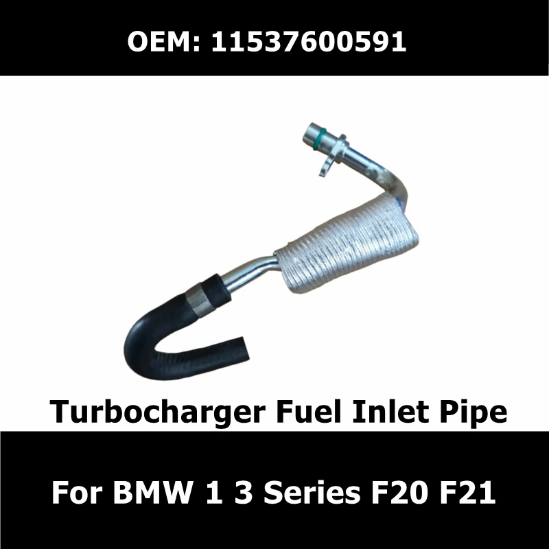 

11537600591 впускная труба для турбокомпрессора для BMW 1 3 серии F20 F20N F21 F21N Масляный шланг автомобильные аксессуары