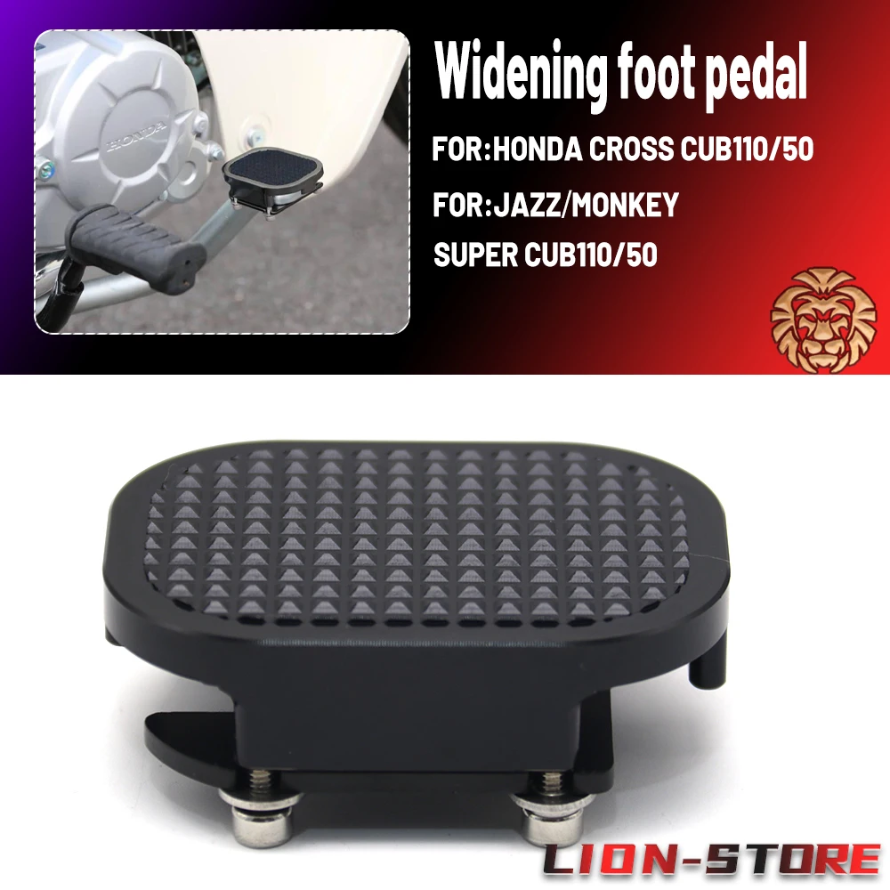 Widen and increase the rear brake pedal FOR HONDA CUB110 CUB50 JAZZ MONKEY SUPER CUB 110 213 149 motorcycle accessories