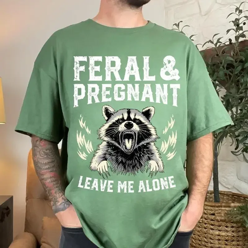Feral And Pregnant Leave Me Alone T Shirt Vintage 90S Funny Racoon Retro Y2K Boho Aesthetic Cute Stay Trashy Fun Meme