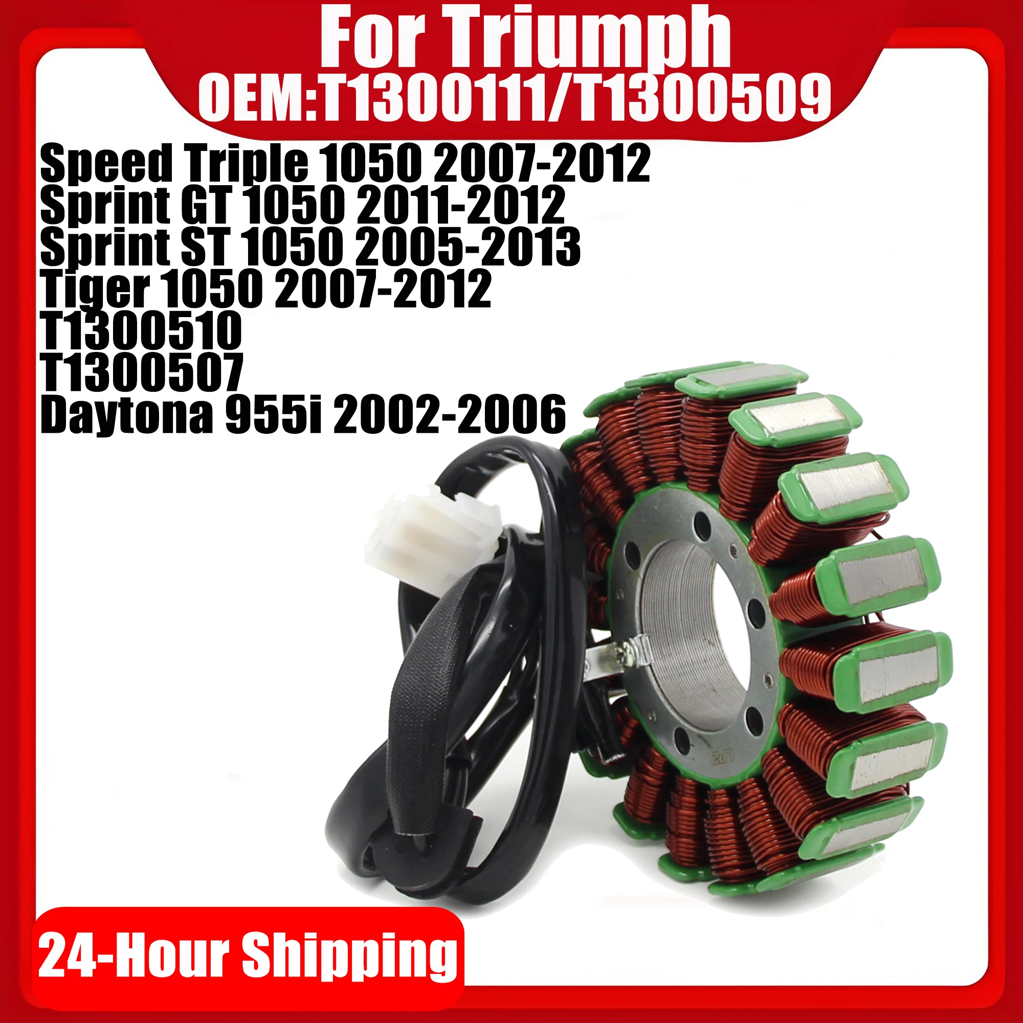 

Motorcycle Ignitor Stator Coil Comp For Triumph Speed Triple 1050 Tiger 1050 SE/Sport Sprint ST1050 GT1050 T1300111 T1300509