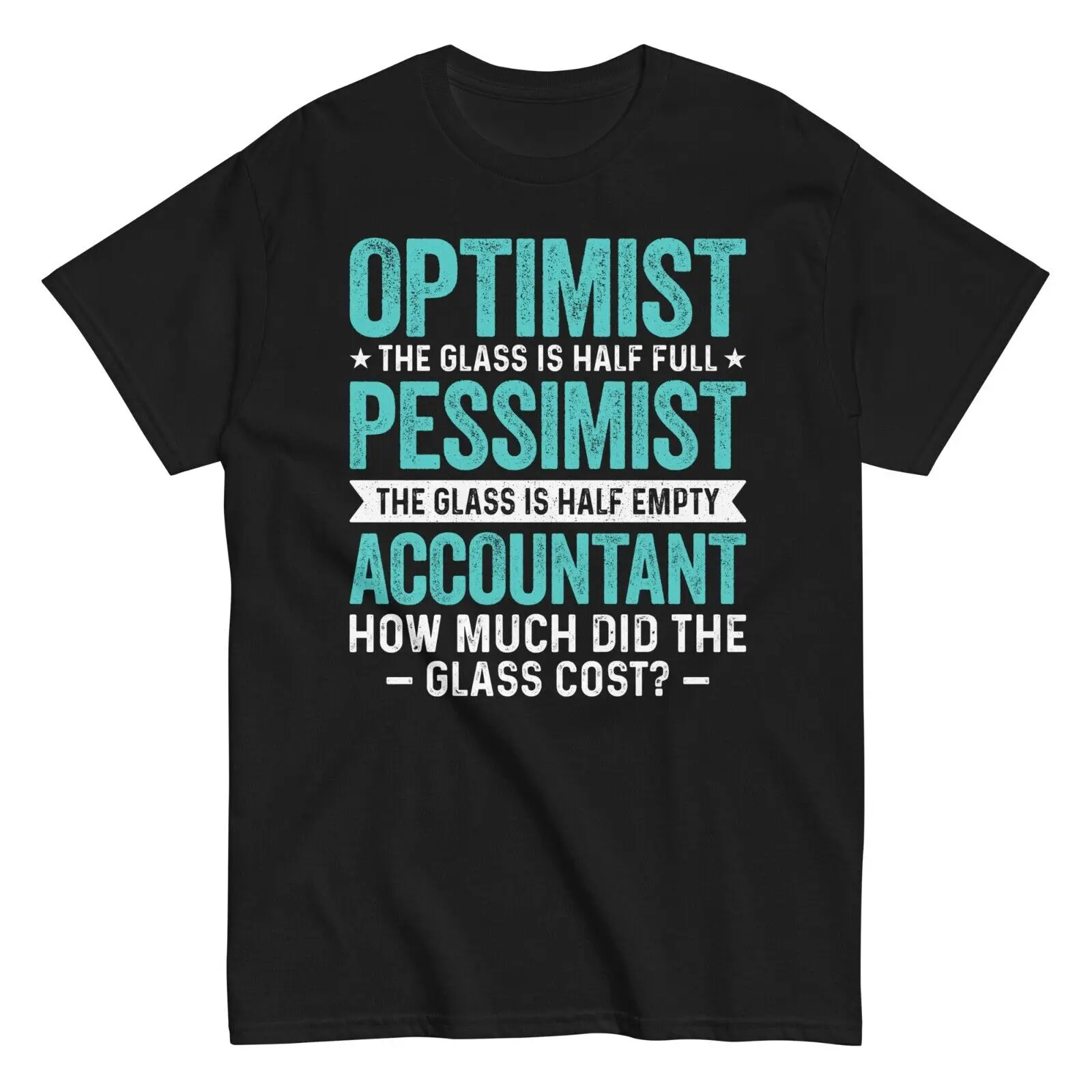 Funny Accountant Cotton T-Shirt Optimist Pessimist Accountant Tee