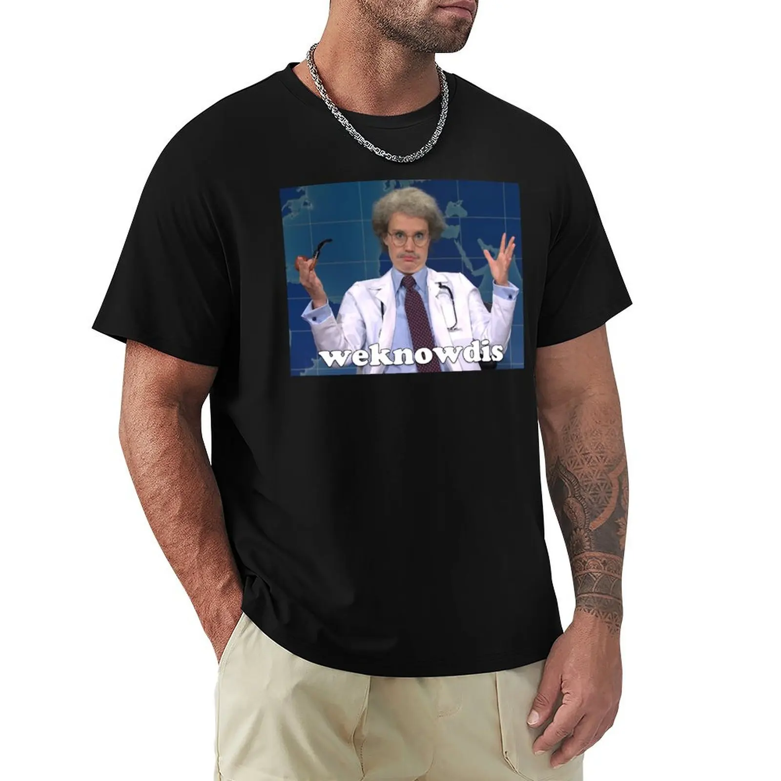 

Dr. Weknowdis on SNL - Kate McKinnon T-Shirt graphic t shirts customizeds Louboutins mens white t shirts