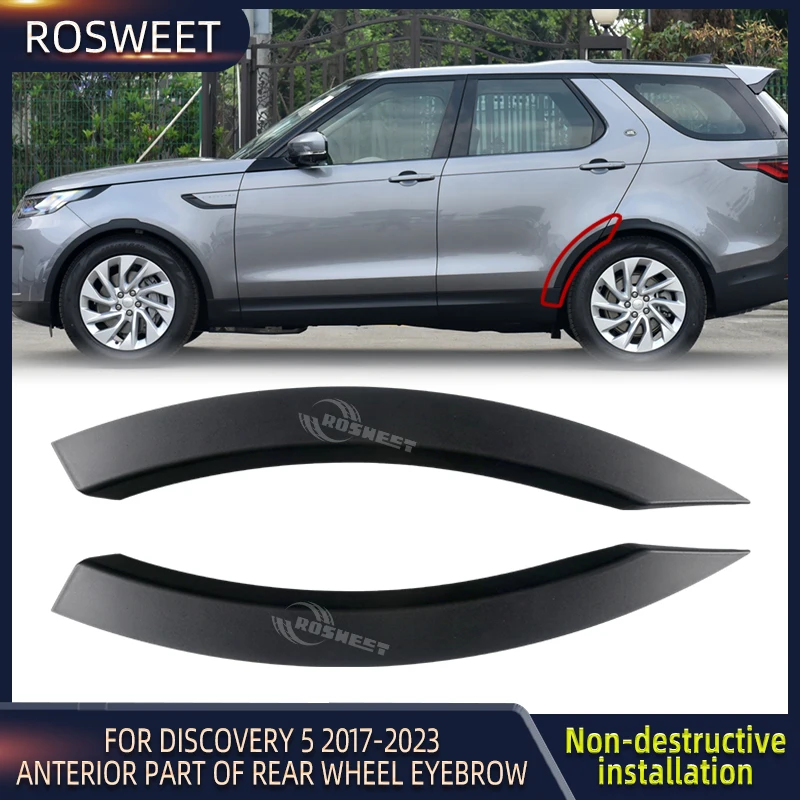 

Anterior Part Of Rear Wheel Eyebrow For Land Rover Discovery 5 2017-2023 L462 Car Wheel-arch Styling Fender Auto Accessories