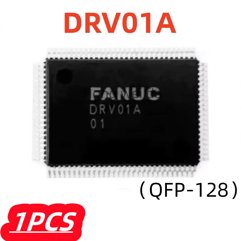 

1Pcs/lot 100% New DRV01A DRV01 QFP128 FANUC Original