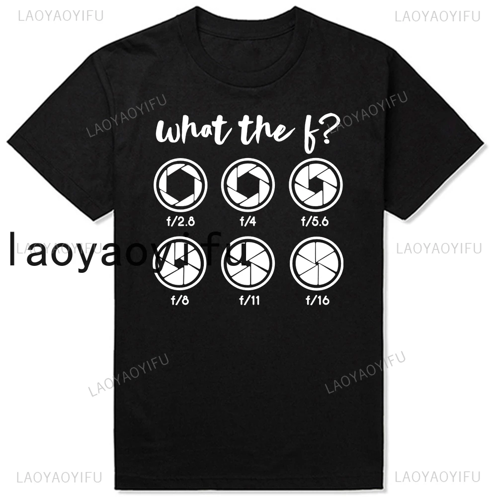 

What The F Camera Birthday Graphic Gift Men's T-Shirt Women Aesthetic Short Sleeve Vintage Classic Photographer Print Loose Tops