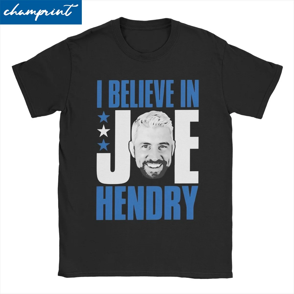 Funny I Believe In Joe Hendry Wrestling JH T-Shirts for Men Women Cotton T Shirt Wrestler Sports Short Sleeve Tees Gift Clothing