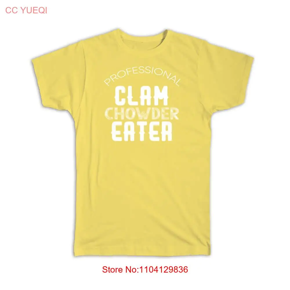 Camiseta de regalo: Profesional Clam Chowder Eater Sea Food Amante de la sopa Divertido Lindo