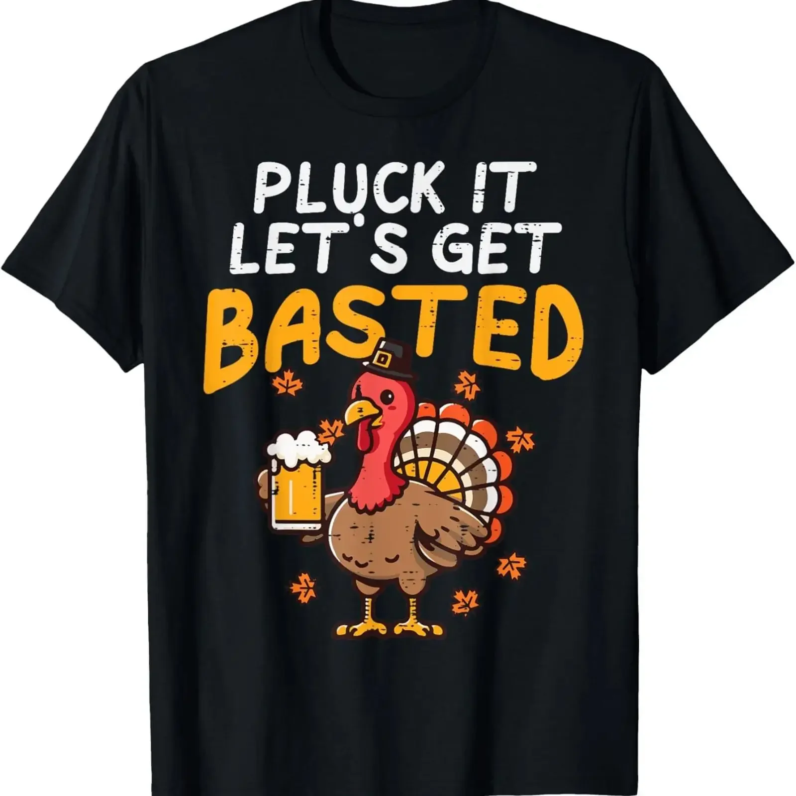 Thanksgiving Pluck It Lets Get Basted Fall Dad T Shirt vintage Washed Stretched designer clothes graphic fashion homme